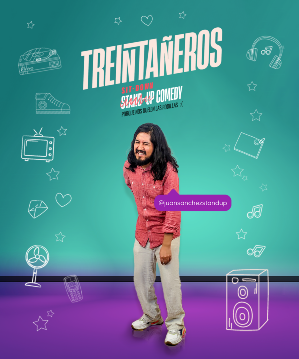 JUAN SANCHEZ ES UNO DE LOS COMEDIANTES EN EL SHOW TREINTAÑEROS STAND UP COMEDY